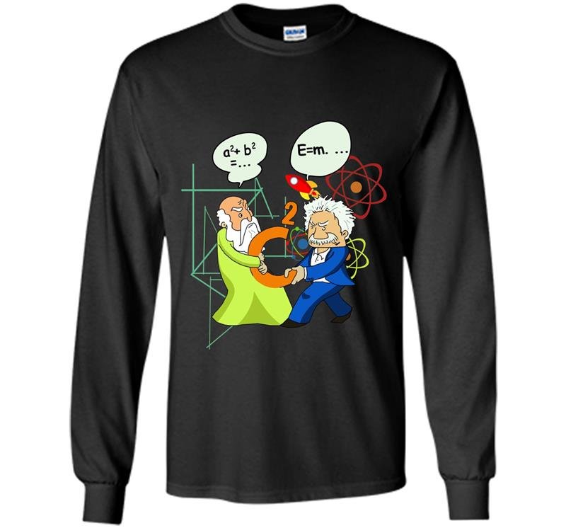 Pythagoras fights einstein c2 funny science tee gift Long Sleeve Gildan