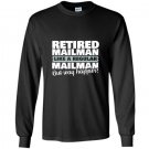 Retired mailman like a regular postal worker happier Long Sleeve Gildan