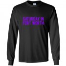 Saturday in fort worth football for game day Long Sleeve Gildan