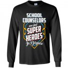 School counselors are super heroes in disguise Long Sleeve Gildan