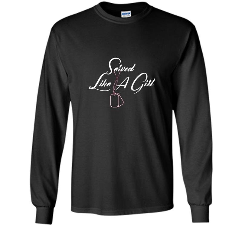 Served like a girl Long Sleeve Gildan