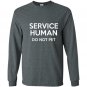 Service human do not pet funny Long Sleeve Gildan