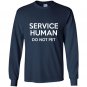 Service human do not pet funny Long Sleeve Gildan