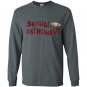 Sexual astronaut Long Sleeve Gildan