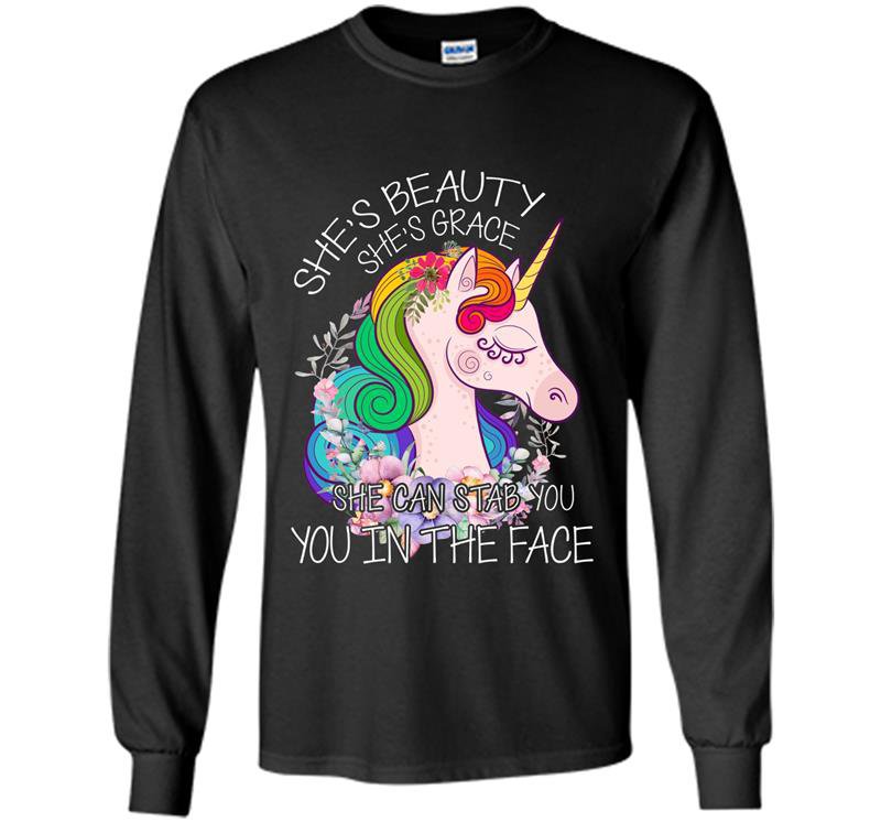Shes beauty shes grace she can stab you in the face Long Sleeve Gildan