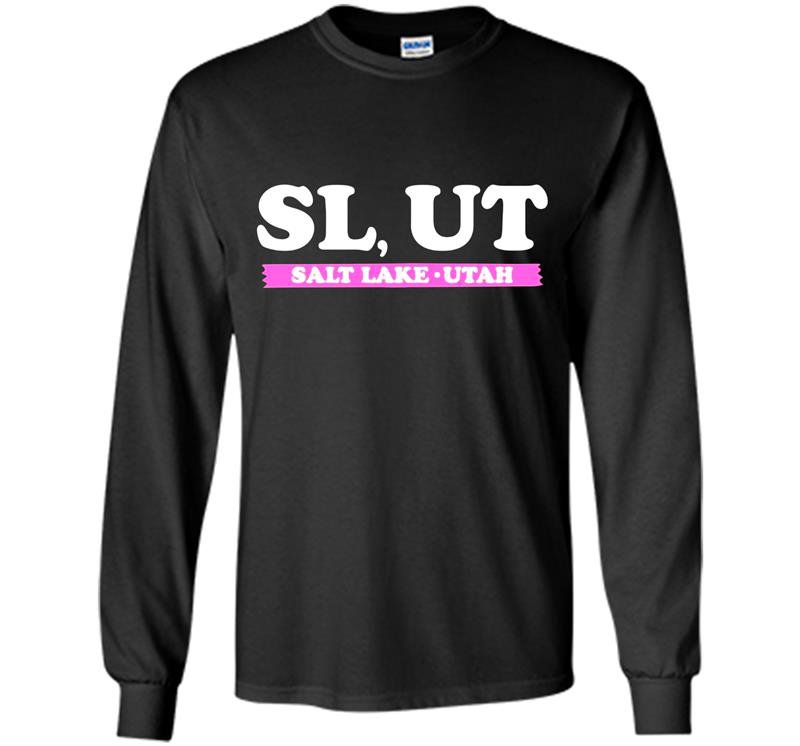 Sl ut salt lake utah Long Sleeve Gildan