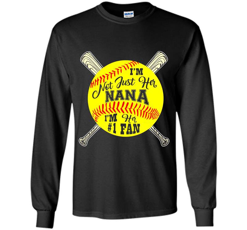 Softball im not just her nana fan Long Sleeve Gildan