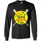 Softball im not just her nana fan Long Sleeve Gildan