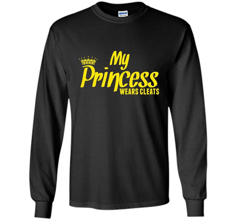 Softball my princess wears cleats Long Sleeve Gildan