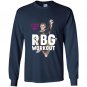 Stay strong and you can too notorious rbg workout Long Sleeve Gildan