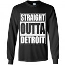 Straight outta detroit funny michigan gift Long Sleeve Gildan