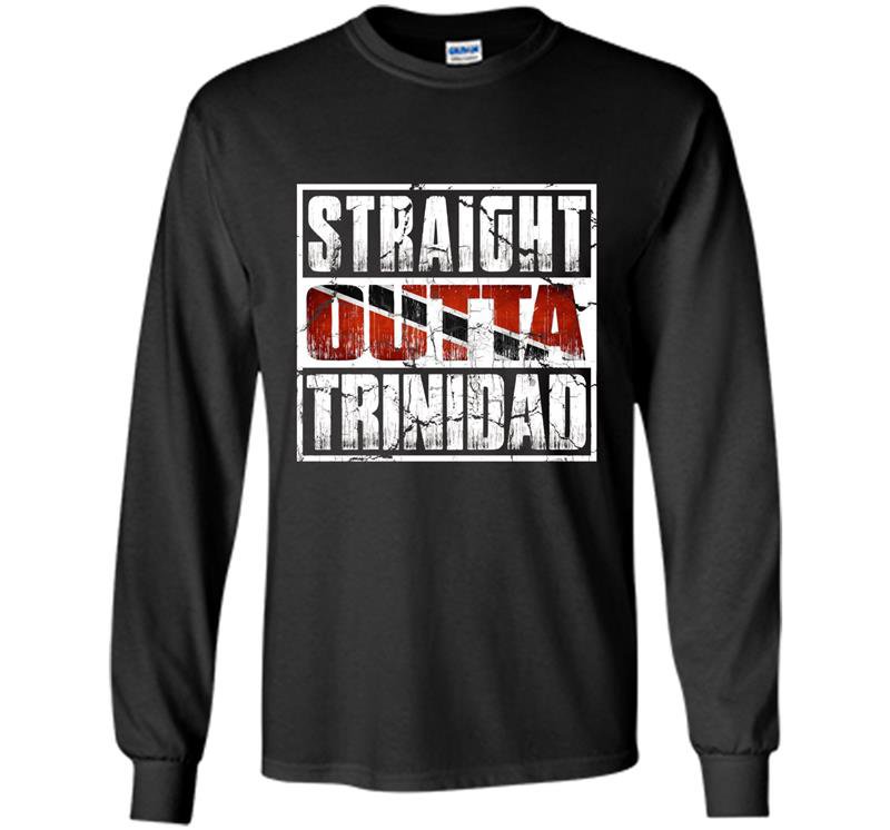 Straight outta trinidad trinidad flag Long Sleeve Gildan