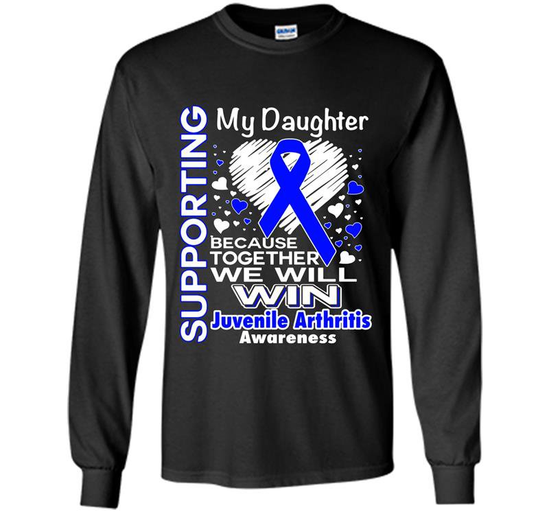 Supporting my daughter juvenile arthritis awareness Long Sleeve Gildan