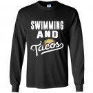 Swimming and tacos funny sports swimmer taco lover Long Sleeve Gildan