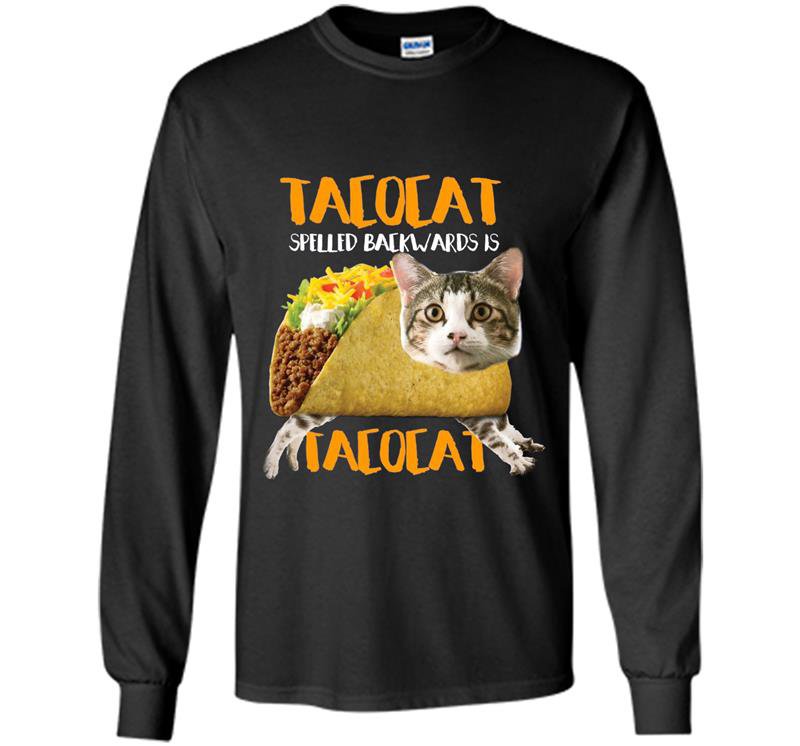 Taco cat Long Sleeve Gildan
