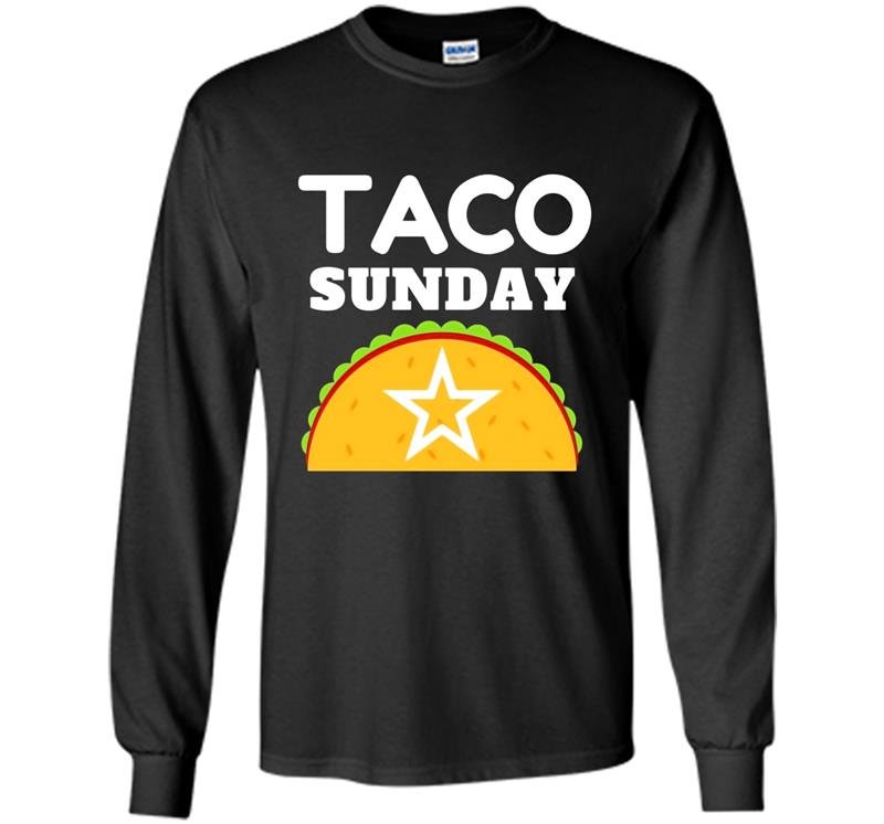 Taco sunday star Long Sleeve Gildan