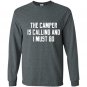 The camper is calling and i must go alaska adventure Long Sleeve Gildan