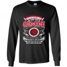 The dumbest thing is piss off a gemini Long Sleeve Gildan