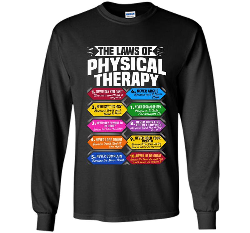 The laws of physical therapy awesome therapist gift Long Sleeve Gildan