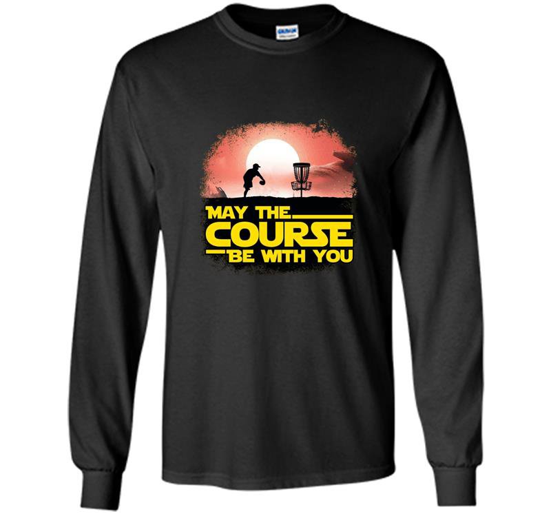 The official may the course be with you disc golf Long Sleeve Gildan