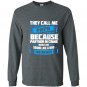 They call me papa sound like a bad influence Long Sleeve Gildan