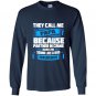 They call me papa sound like a bad influence Long Sleeve Gildan