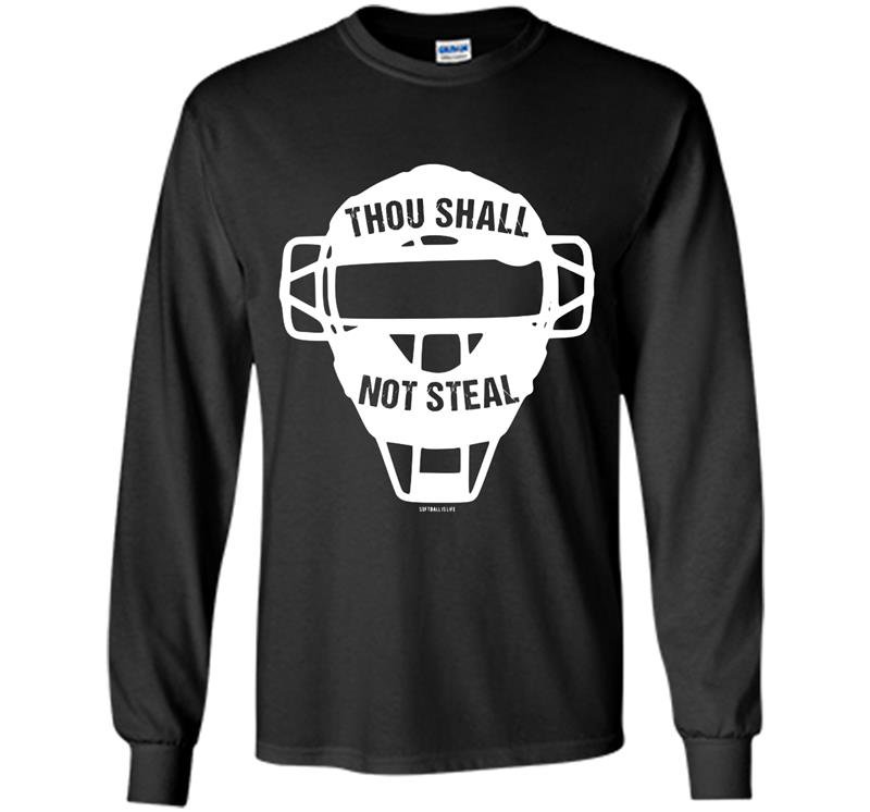 Thou shall no steal softball catcher Long Sleeve Gildan