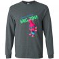 Trolls every time is hug time Long Sleeve Gildan