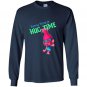 Trolls every time is hug time Long Sleeve Gildan