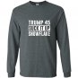 Trump 45 suck it up snowflake Long Sleeve Gildan