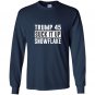 Trump 45 suck it up snowflake Long Sleeve Gildan