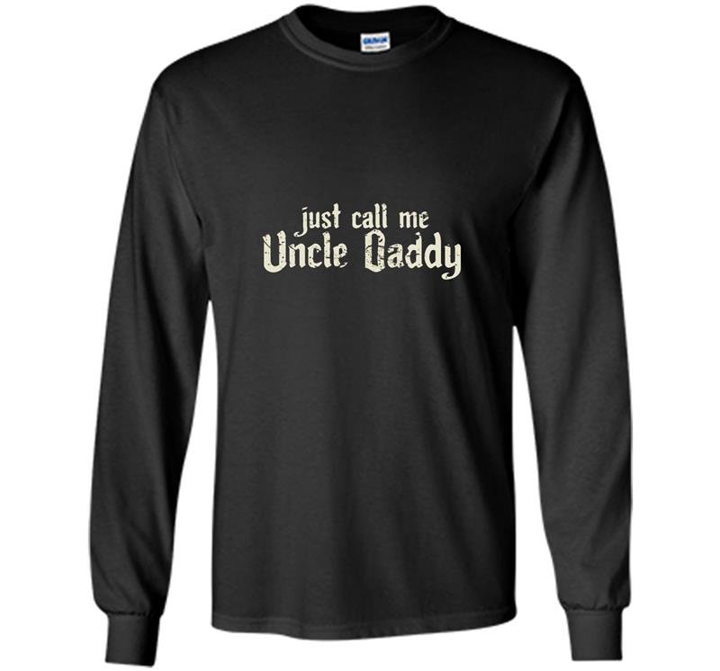 Uncle daddy funny Long Sleeve Gildan
