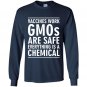 Vaccines work gmos are safe everything is a chemical Long Sleeve Gildan