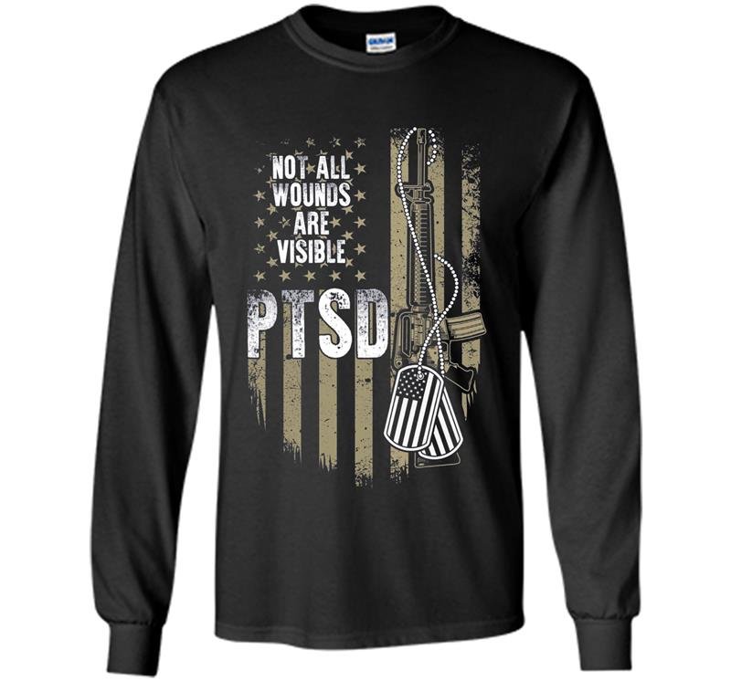 Veterans not all wounds are visible ptsd Long Sleeve Gildan