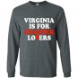 Virginia is for coaster lovers Long Sleeve Gildan