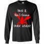 Well it aint gonna suck itself crawfish Long Sleeve Gildan