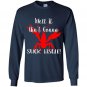 Well it aint gonna suck itself crawfish Long Sleeve Gildan