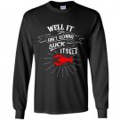 Well it aint gonna suck itself funny crawfish Long Sleeve Gildan