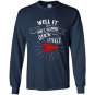 Well it aint gonna suck itself funny crawfish Long Sleeve Gildan