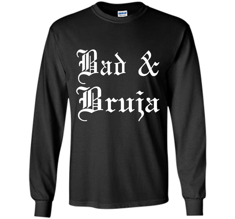 Womens bad bruja witches Long Sleeve Gildan