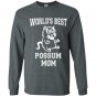 Worlds best possum mom funny awesome possum Long Sleeve Gildan