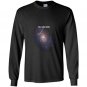 You are here universe galaxy space Long Sleeve Gildan