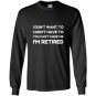 You cant make me im retired funny retirement gift Long Sleeve Gildan