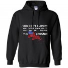 American flag you dont burnt it Hoodie