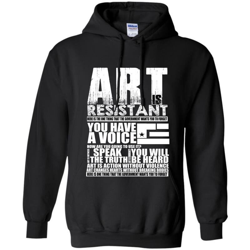 Art is resistant Hoodie