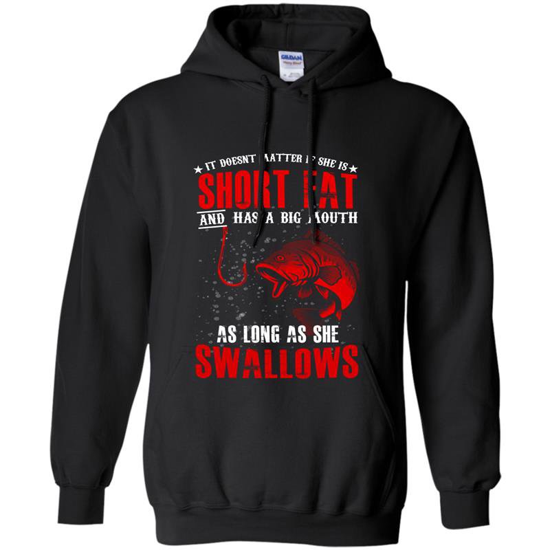 As long as she swallows funny fishing Hoodie