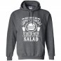 Because no great story started with someone eating salad funny Hoodie