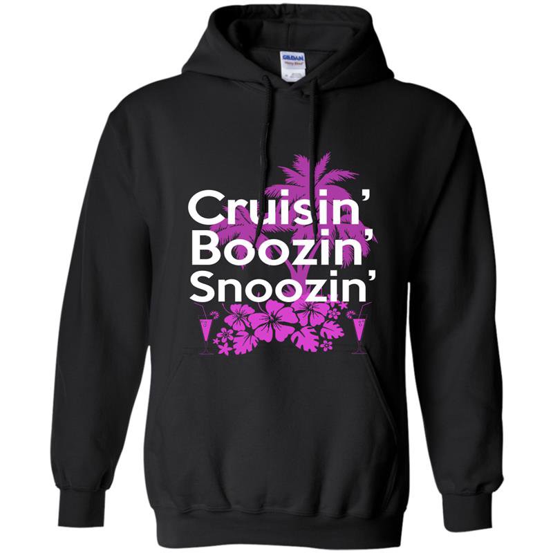 Cruisin boozin snoozin Hoodie
