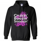 Cruisin boozin snoozin Hoodie