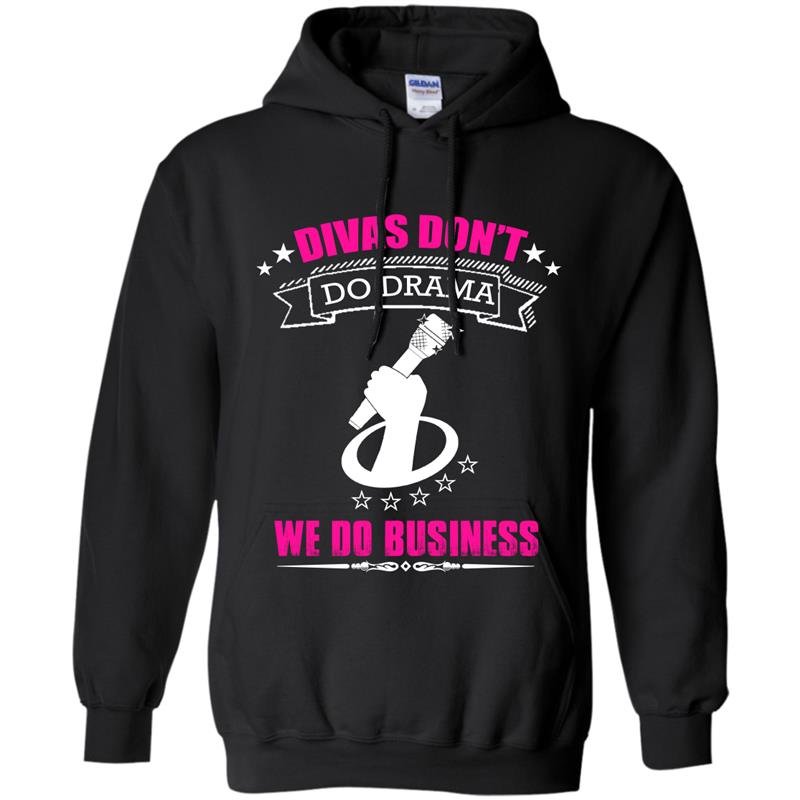 Divas dont do drama we do business Hoodie